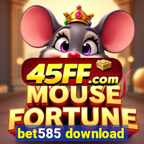 bet585 download